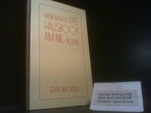 Bild des Verkufers fr Das Hausboot am Nil : Roman. Nagib Mahfuz. bertr. von Nagi Naguib. Nachw. von Fritz Steppat zum Verkauf von Der Buchecker