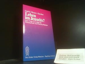 Bild des Verkufers fr Leben im Jenseits? : Eine Frage im Lichte d. Wiss. u. Parapsychologie. zum Verkauf von Der Buchecker