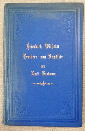 Friedrich Wilhelm Frhr. v. Seydlitz. Königlich Preußischer General der Kavallerie (1721 - 1773). ...