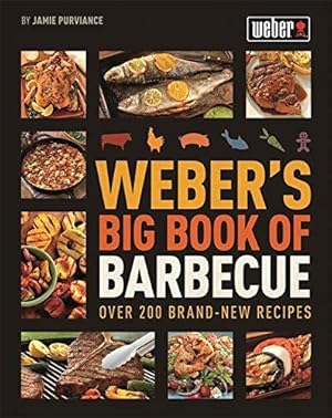 Immagine del venditore per Weber's Big Book of Barbecue venduto da WeBuyBooks