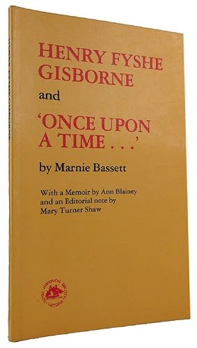 Imagen del vendedor de HENRY FYSHE GISBORNE AND 'ONCE UPON A TIME . . .' a la venta por Kay Craddock - Antiquarian Bookseller