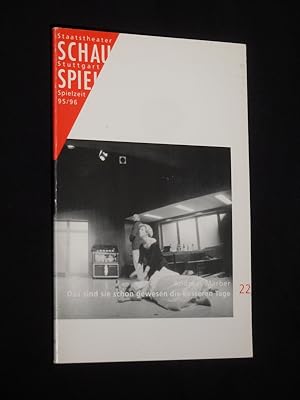 Seller image for Programmbuch 22 Staatstheater Stuttgart, Schauspiel 1995/96. DAS SIND SIE SCHON GEWESEN DIE BESSEREN TAGE von Andreas Marber. Insz.: Gnther Gerstner, Bhnenbild/ Kostme: Marcel Keller. Mit Peter Rhring, Hanno Meyer, Barbara Falter, Gtz Argus, Konnie Sommer, Yvonne Devrient, Christine Schnfeld for sale by Fast alles Theater! Antiquariat fr die darstellenden Knste