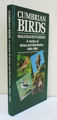 Imagen del vendedor de Cumbrian Birds. A review of status and distribution 1964-1984. a la venta por C. Arden (Bookseller) ABA