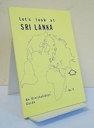 Lets Look at Sri Lanka. An Ornitholidays Guide. No.9.