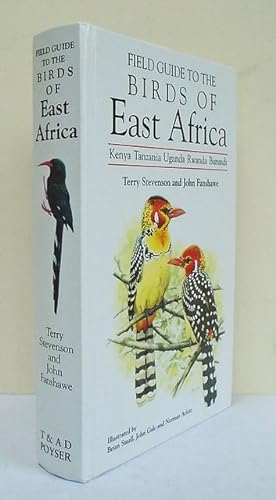Field Guide to the Birds of East Africa. Kenya, Tanzania, Uganda, Rwanda and Burundi.
