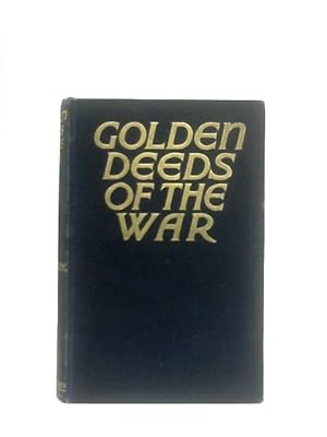 Image du vendeur pour Golden Deeds Of The War mis en vente par World of Rare Books