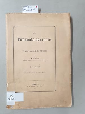 Imagen del vendedor de Die Funkentelegraphie : Gemeinverstndliche Vetrge : a la venta por Versand-Antiquariat Konrad von Agris e.K.