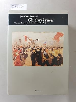 Bild des Verkufers fr Gli ebrei russi tra socialismo e nazionalismo (1862-1917) (Biblioteca di cultura storica) : zum Verkauf von Versand-Antiquariat Konrad von Agris e.K.