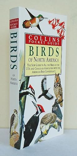 Birds of North America. The New Guide to All the Birds of the USA and Canada.