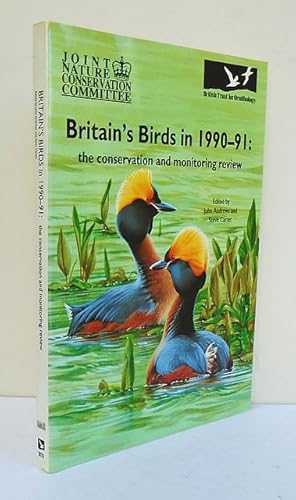 Bild des Verkufers fr Britain s Birds in 1990-91: the conservation and monitoring review. zum Verkauf von C. Arden (Bookseller) ABA