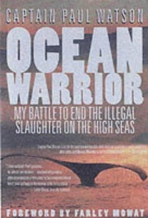 Immagine del venditore per Ocean Warrior: My Battle to End the Illegal Slaughter on the High Seas venduto da WeBuyBooks