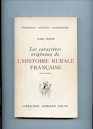 LES CARACTÈRES ORIGINAUX DE L ' HISTOIRE RURALE FRANÇAISE . Nouvelle édition. Avertissement au le...