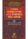 Seller image for COMO SOBREVIVIR A LA PERDIDA DEL AMOR for sale by Agapea Libros