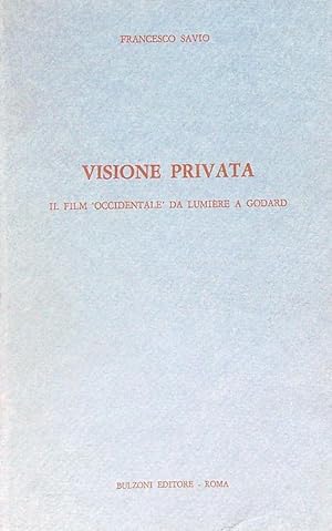 Imagen del vendedor de Visione privata: Il film occidentale da Lumiere a Godard a la venta por Miliardi di Parole