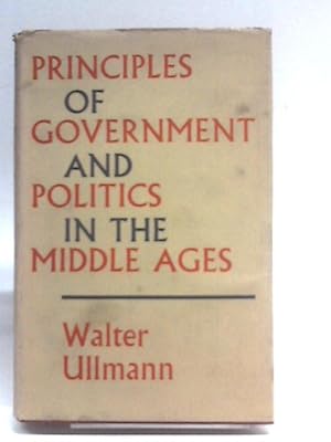 Seller image for Principles Of Government And Politics In The Middle Ages. for sale by World of Rare Books