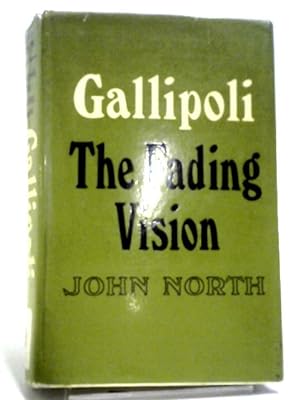 Bild des Verkufers fr Gallipoli: The Fading Vision zum Verkauf von World of Rare Books