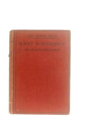 Image du vendeur pour What is Eugenics? mis en vente par World of Rare Books