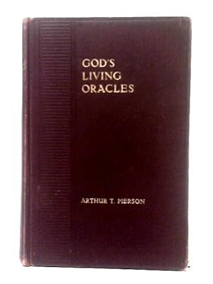 Seller image for God's Living Oracles: Being a Series of Lectures on the Bible Delivered in Exeter Hall, in . 1903 for sale by World of Rare Books