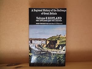 Seller image for A Regional History of the Railways of Great Britain: Scotland - The Lowlands and the Borders (vol 6) for sale by The Topsham Bookshop