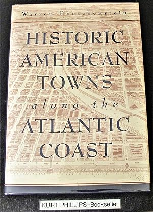 Seller image for Historic American Towns along the Atlantic Coast (Creating the North American Landscape) for sale by Kurtis A Phillips Bookseller
