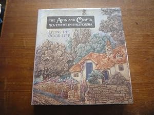 Seller image for The Arts and Crafts Movement in California: Living the Good Life for sale by Peter Rhodes