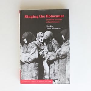 Staging the Holocaust: The Shoah in Drama and Performance (Cambridge Studies in Modern Theatre)