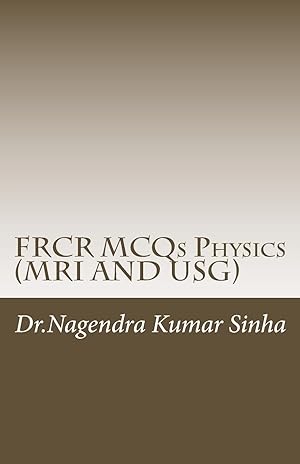 Bild des Verkufers fr FRCR MCQs Physics(MRI AND USG) (FRCR PHYSICS) zum Verkauf von Redux Books