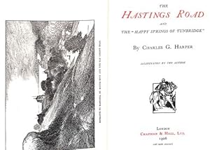 Bild des Verkufers fr The Hastings Road and the "Happy Springs of Tunbridge". Illustrated by the Author. zum Verkauf von WeBuyBooks