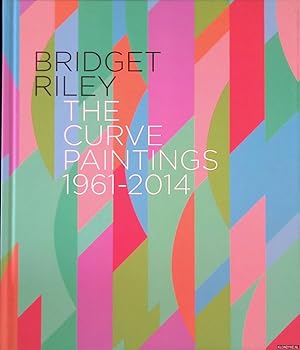 Bild des Verkufers fr Bridget Riley: The curve paintings 1961 -2014 zum Verkauf von Klondyke