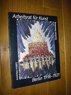 Bild des Verkufers fr Arbeitsrat fr Kunst. Berlin 1918 - 1921 zum Verkauf von Versandantiquariat Rainer Kocherscheidt