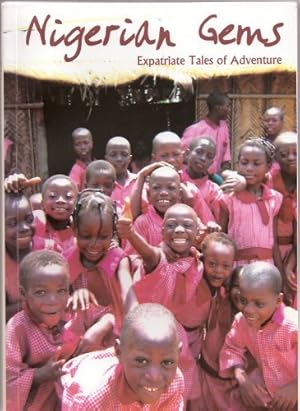 Seller image for Nigerian gems: expatriate tales of adventure for sale by -OnTimeBooks-