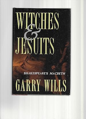 WITCHES & JESUITS: Shakespeare's Macbeth.