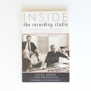 Image du vendeur pour Inside the recording studio: Working with Callas, Rostropovich, Domingo and the Classical Elite mis en vente par Fireside Bookshop