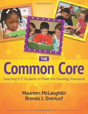 Immagine del venditore per The Common Core: Teaching K-5 Students to Meet the Reading Standards venduto da Reliant Bookstore