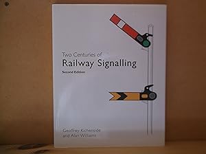 Seller image for Two Centuries of Railway Signalling: 2nd Edition for sale by The Topsham Bookshop