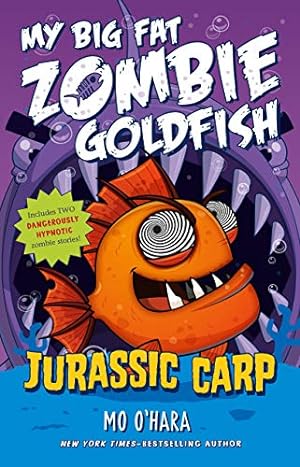 Imagen del vendedor de Jurassic Carp: My Big Fat Zombie Goldfish (My Big Fat Zombie Goldfish, 6) a la venta por Reliant Bookstore
