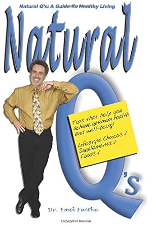 Seller image for Natural Q's: A Guide to Healthy Living for sale by -OnTimeBooks-