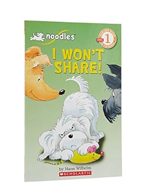 Bild des Verkufers fr I Won't Share (Scholastic Reader, Level 1) zum Verkauf von Krak Dogz Distributions LLC