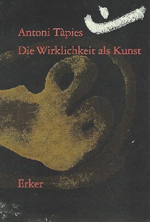 Bild des Verkufers fr Die Wirklichkeit als Kunst zum Verkauf von Antiquariat Lcke, Einzelunternehmung