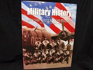 Bild des Verkufers fr The Military History of Brush Creek Township, Highland County, Oh zum Verkauf von Krak Dogz Distributions LLC