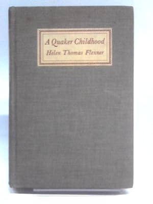 Imagen del vendedor de A Quaker Childhood a la venta por World of Rare Books