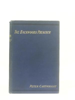 Bild des Verkufers fr The Backwoods Preacher zum Verkauf von World of Rare Books