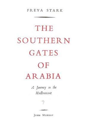 Image du vendeur pour The Southern Gates of Arabia: a Journey in the Hadhramaut mis en vente par WeBuyBooks