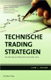 Immagine del venditore per Technische Trading-Strategien: Alles ber Fibonacci-Zahlenreihen, Pivot-Punkte und Co.: Die besten Tipps und Techniken, auf die man nicht verzichten kann venduto da Licus Media