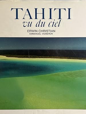 Seller image for TAHITI VU DU CIEL for sale by LIBRAIRIE GIL-ARTGIL SARL