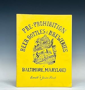 Pre-Prohibition Beer Bottles and Breweries of Baltimore, Md