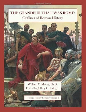 Image du vendeur pour The Grandeur That Was Rome: Outlines of Roman History (Honors History Series) mis en vente par Krak Dogz Distributions LLC