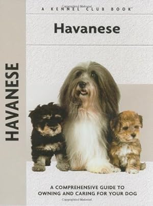 Image du vendeur pour Havanese: A Comprehensive Guide to Owning and Caring for Your Dog (Comprehensive Owner's Guide) mis en vente par Krak Dogz Distributions LLC