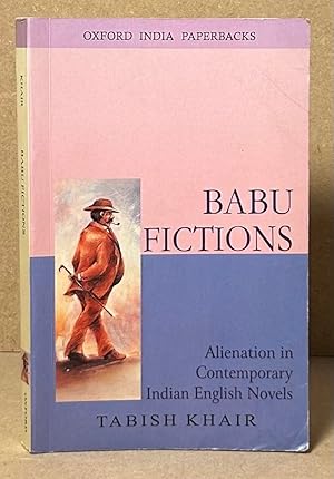 Bild des Verkufers fr Babu Fictions _ Alienation in Contemporary Indian English Novels zum Verkauf von San Francisco Book Company