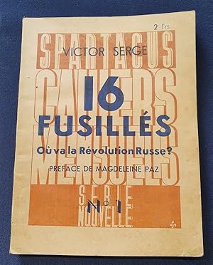 16 fusillés - Ou va la Révolution Russe ?